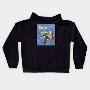 have a vacation Kids Hoodie